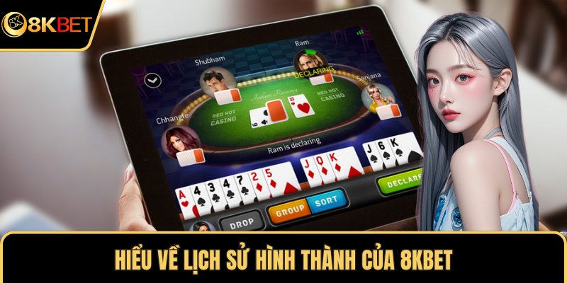 Hiểu về lịch sử hình thành của 8KBET