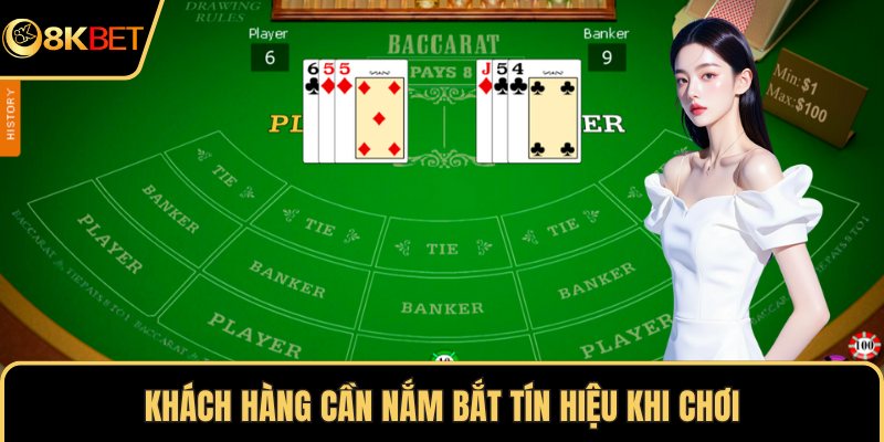 Khách hàng cần nắm bắt tín hiệu khi chơi