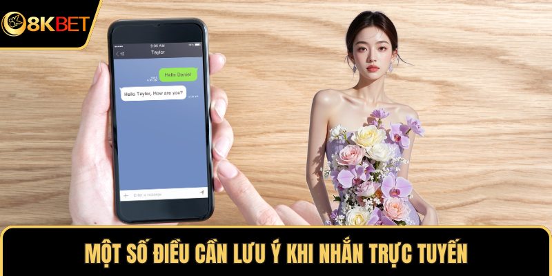 Một số điều cần lưu ý khi nhắn trực tuyến