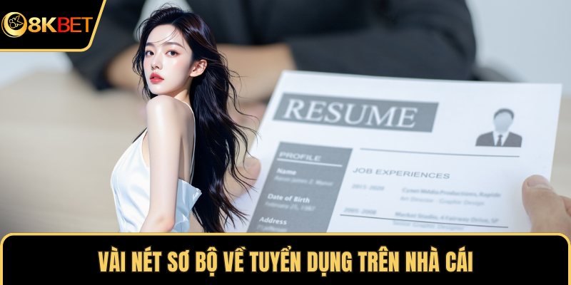 Vài nét sơ bộ về tuyển dụng trên nhà cái